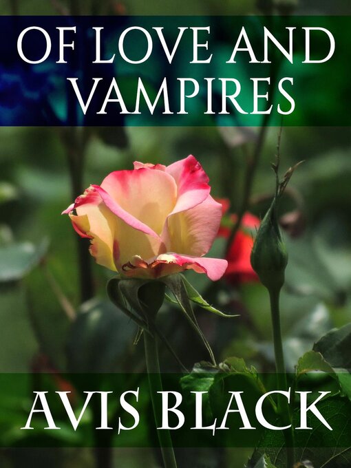 Title details for Of Love and Vampires by Avis Black - Available